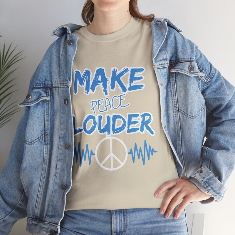 Make Peace Louder - Shirts