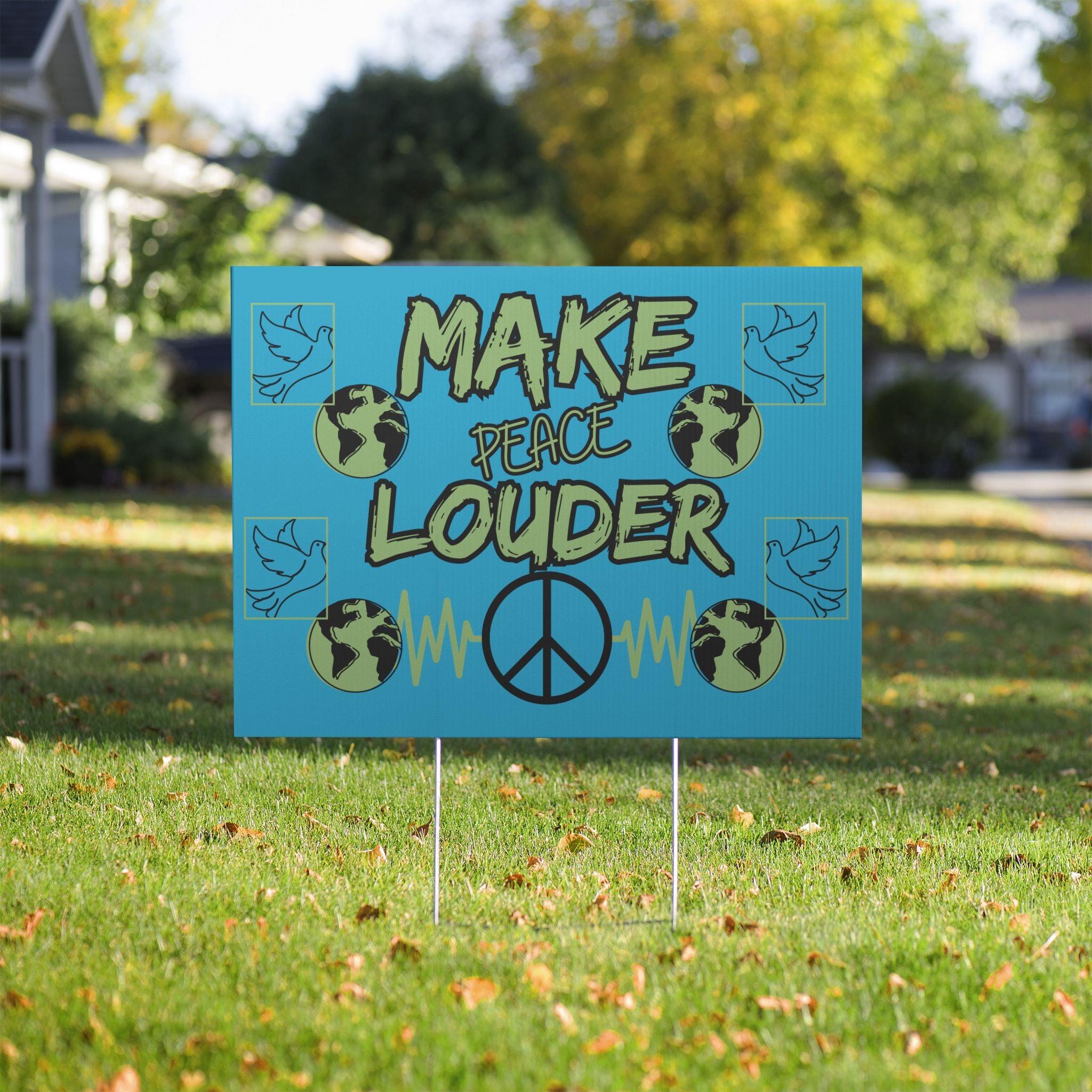 Make Peace Louder Yard Sign(Matt Green|Black)| Peace Activist Lawn Sign | Protest Yard Sign | Social Justice Vinyl |