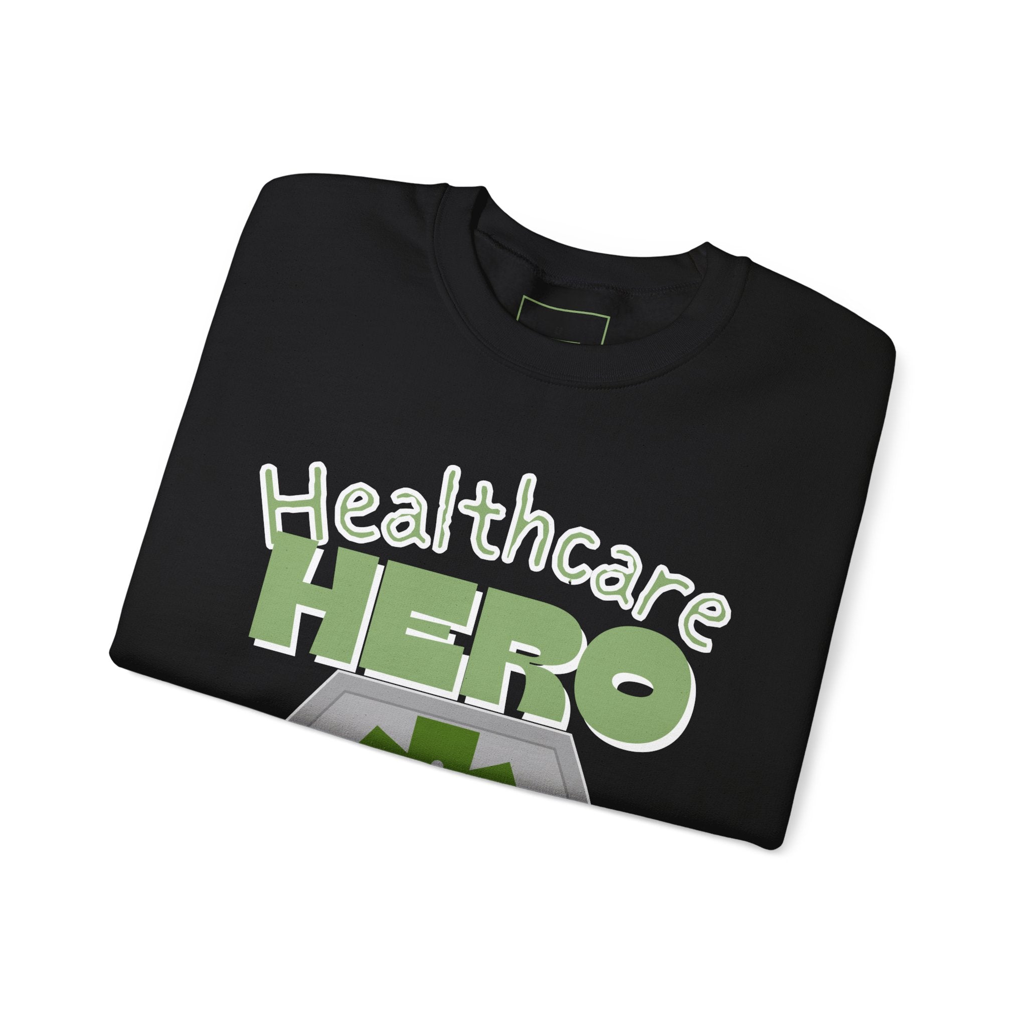 Healthcare Hero Sweatshirt(Matt Green|White) |  Medical Staff Appreciation Crewneck | Frontline Sweatshirt | EMS Sweater |