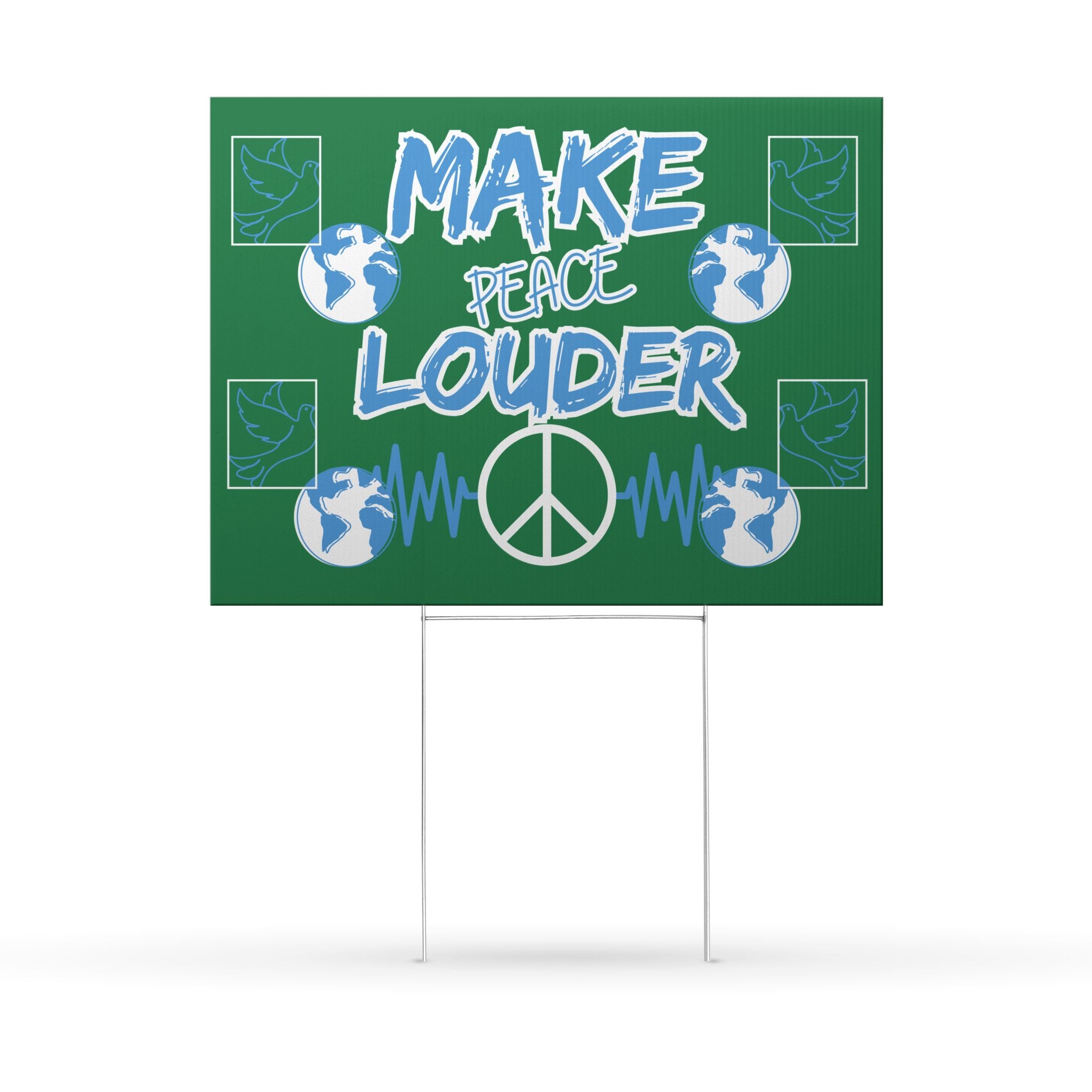 Make Peace Louder Yard Sign(Blue|White) | Peace Symbol & Earth Design | Activist Yard Sign | Social Justice Yard Sign |