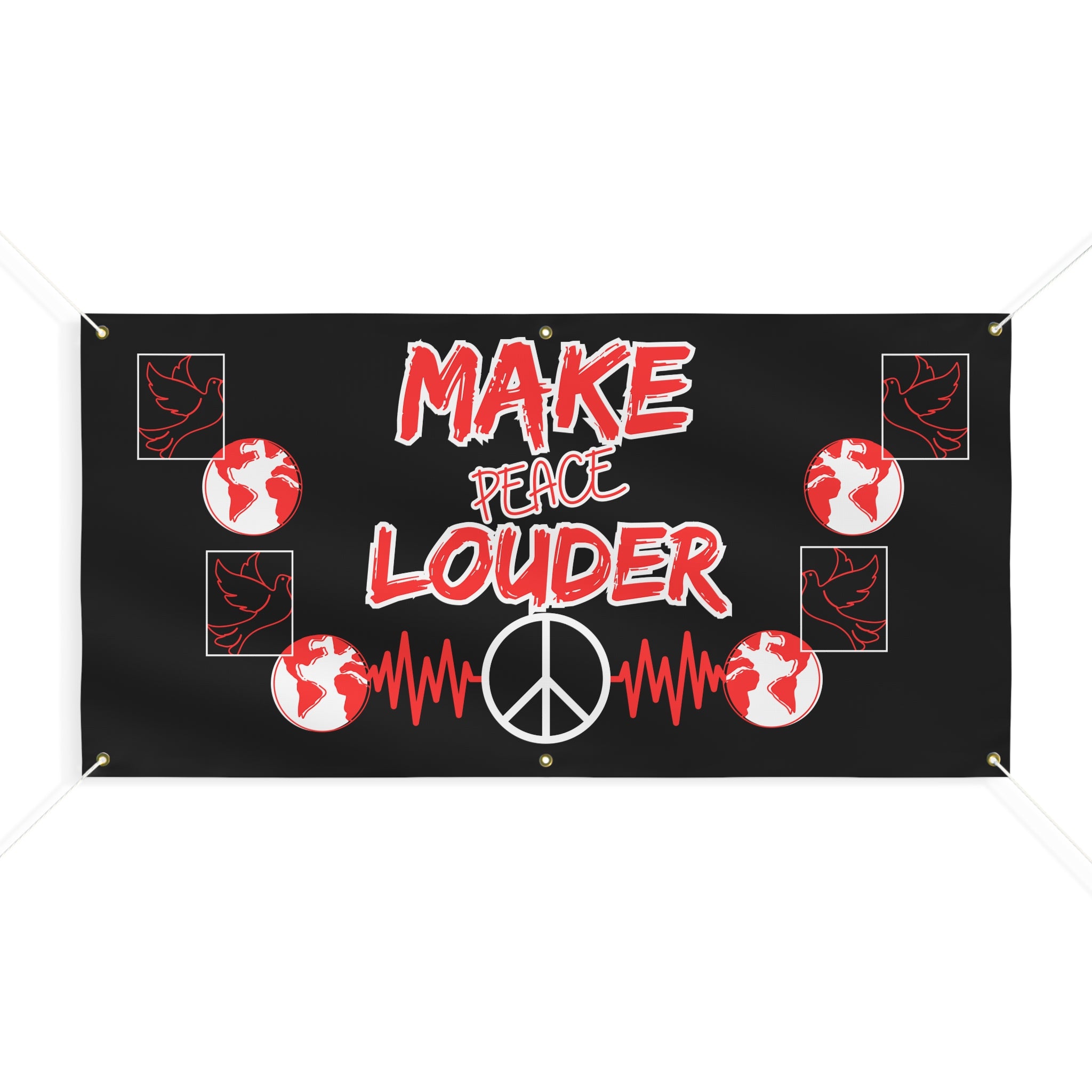 Make Peace Louder Banner(Red|White)| Outdoor Peace & Activism Banner | Social Justice Banner | Peaceful Protest Banner