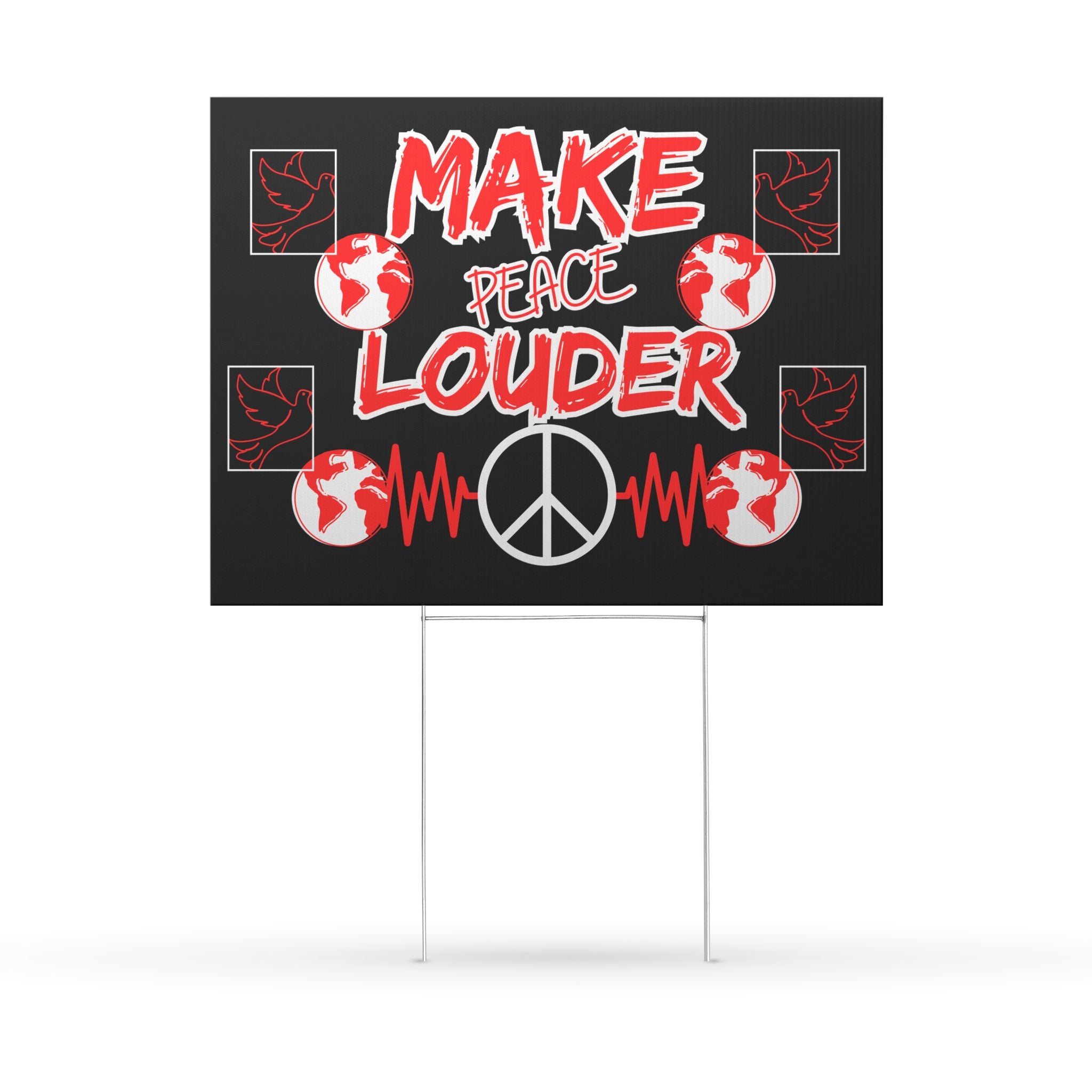 Make Peace Louder Yard Sign(Red|White) | Peace Symbol & Globe Protest Sign | Social Justice Yard Sign | Peaceful Activism |