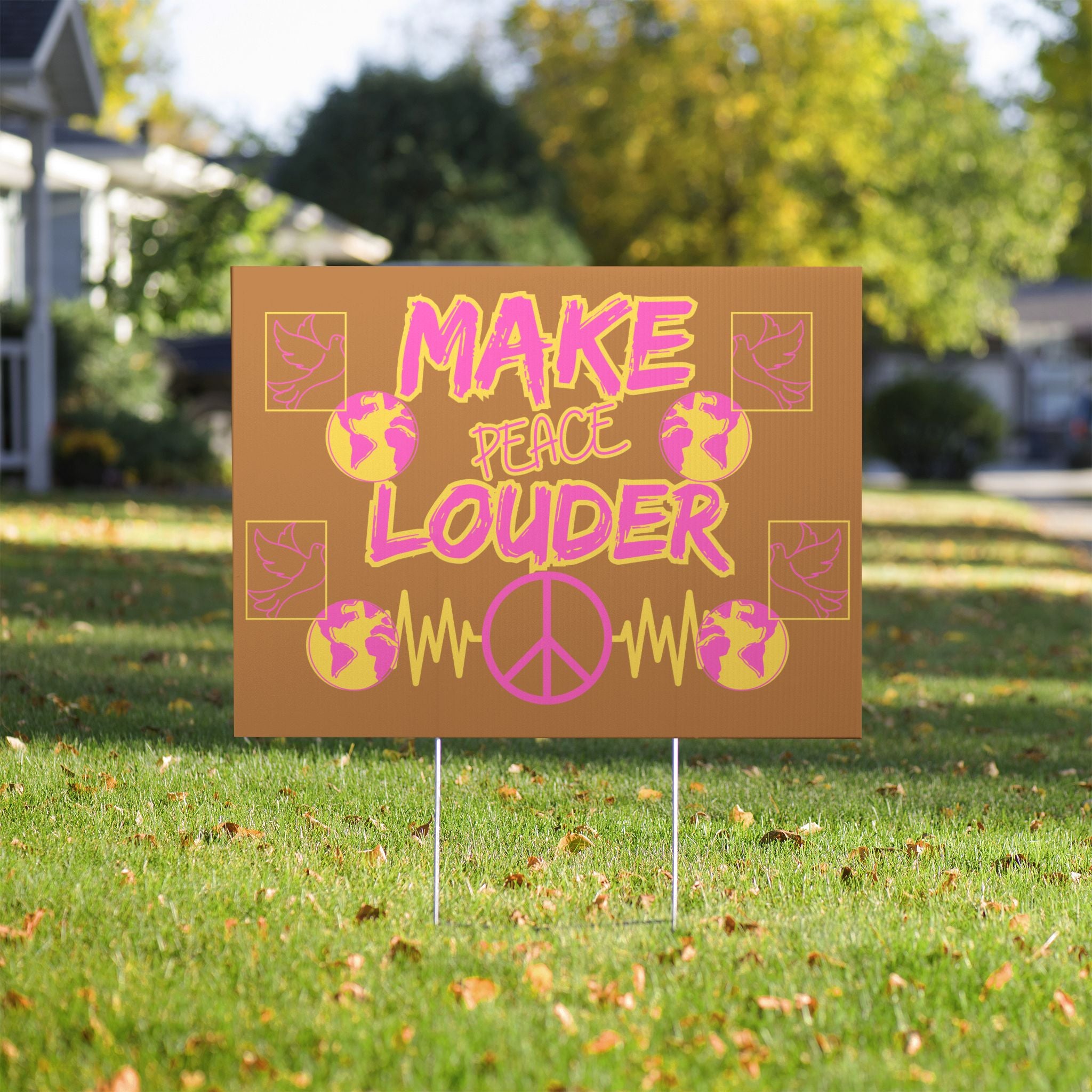 Make Peace Louder Yard Sign(Pink|Yellow) | Retro Peace Globe Yard Sign | Social Justice Yard Sign | Activist Yard Sign |