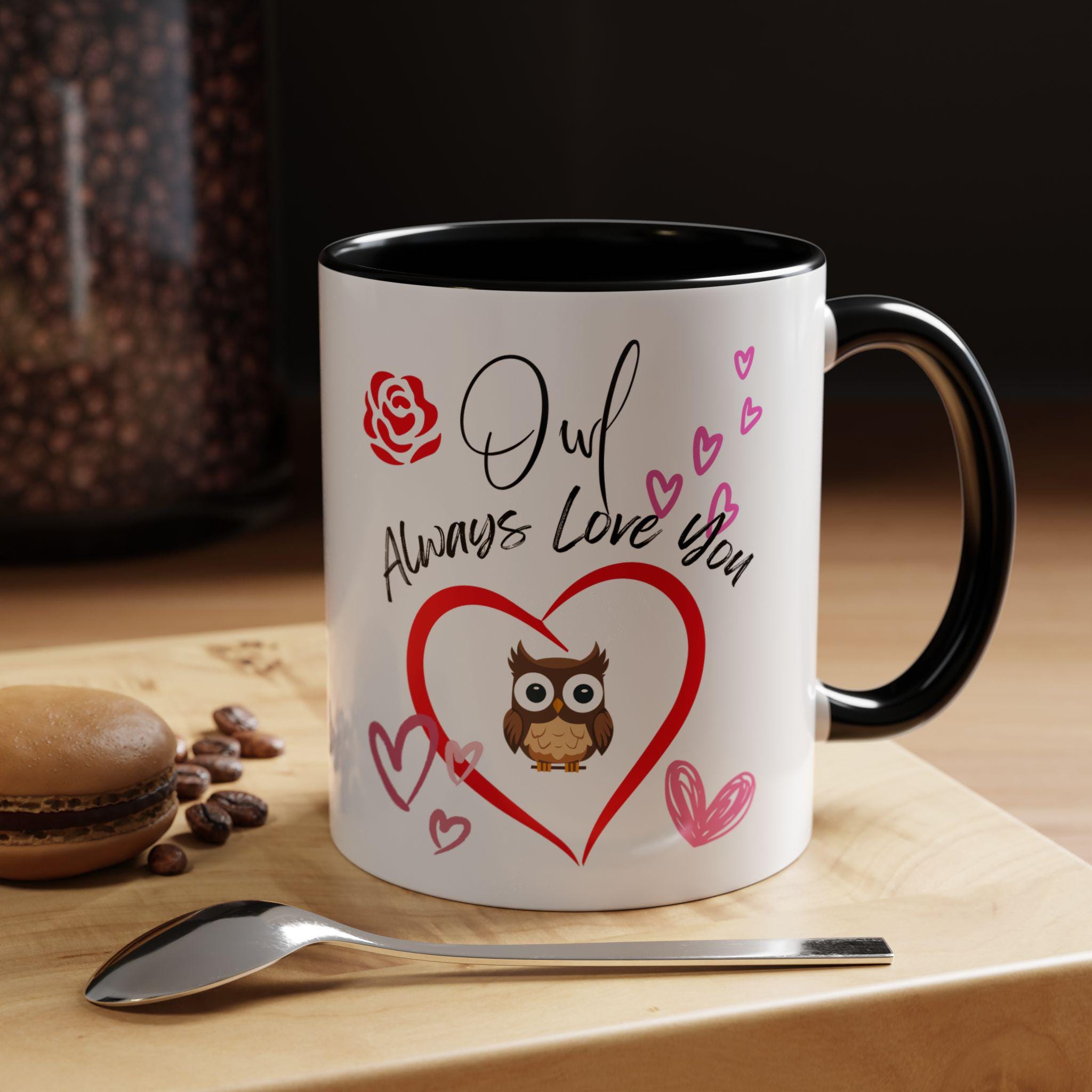 Owl Always Love You Valentines Day Mug | Accent Coffee Mug | Heart Mug | I Love You Mug | Owl Mug