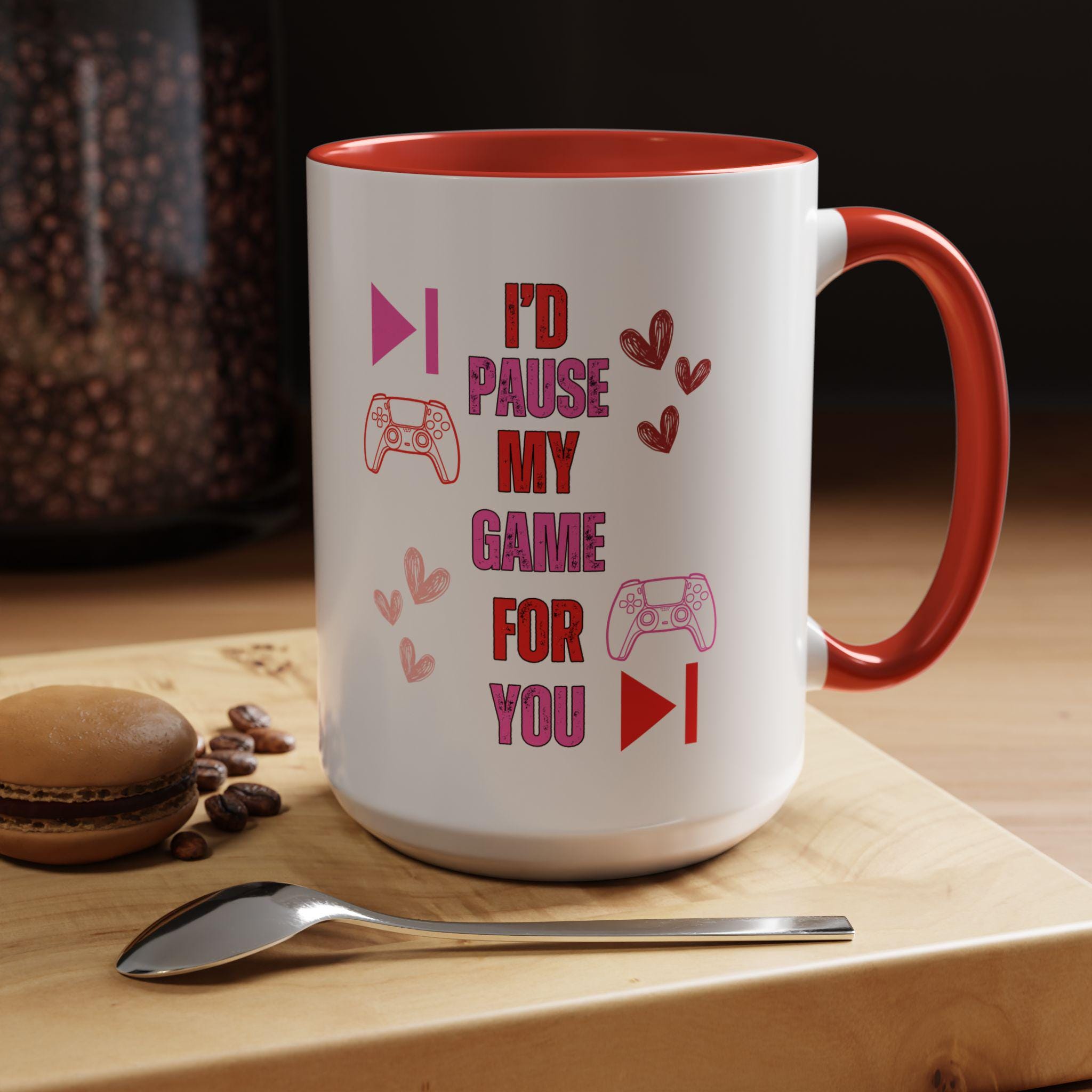 Pause My Game For You Coffee Mug | Gamer Valentine Accent Mug | Love Mug | Gamer Gift