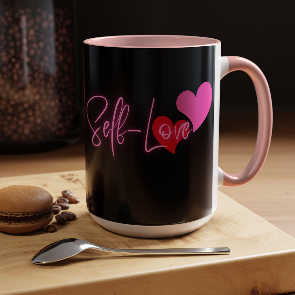 Self Love Valentines Mug | Accent Coffee Mug 11oz 15oz | Self Love Mug | Mental Health Mug
