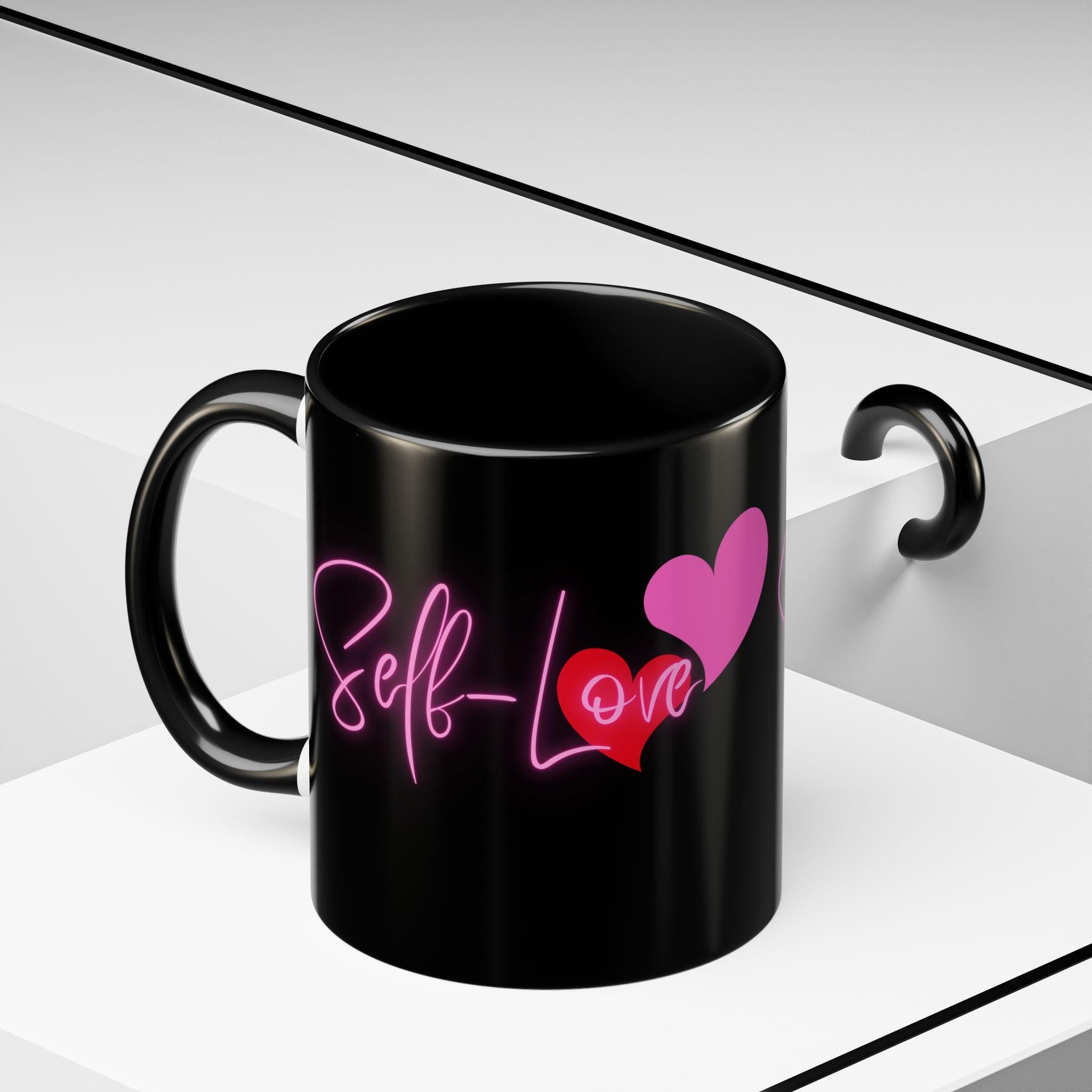 Self Love Valentines Mug | Accent Coffee Mug 11oz 15oz | Self Love Mug | Mental Health Mug
