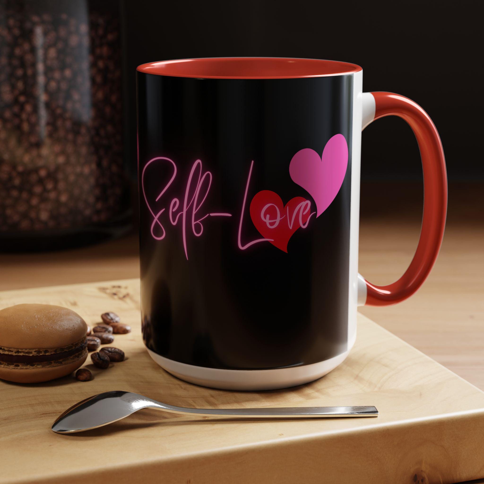 Self Love Valentines Mug | Accent Coffee Mug 11oz 15oz | Self Love Mug | Mental Health Mug