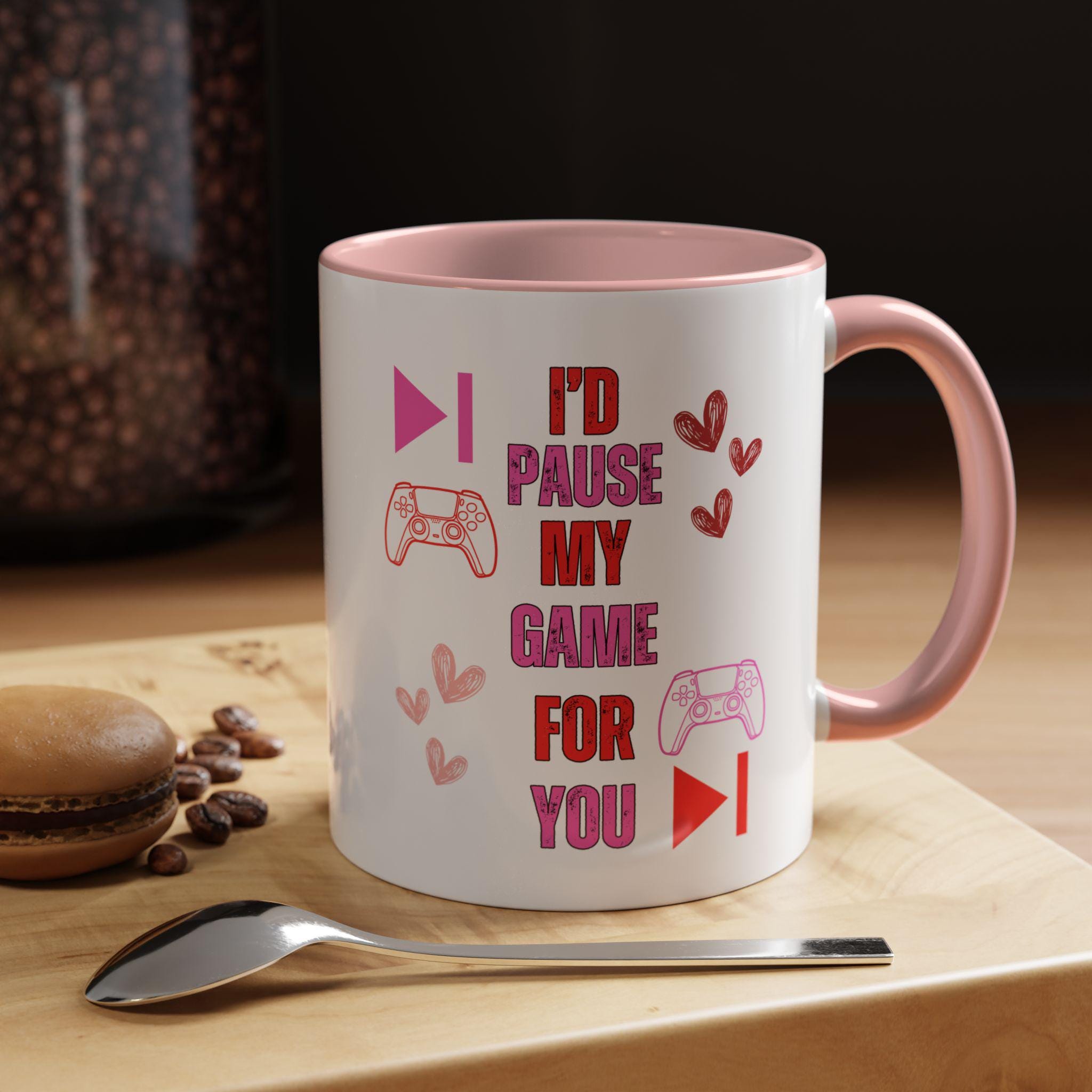 Pause My Game For You Coffee Mug | Gamer Valentine Accent Mug | Love Mug | Gamer Gift